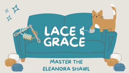 Product image for Lace & Grace: Master the Eleanora Shawl