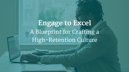 Product image for Engage to Excel: A Blueprint for Crafting a High-Retention Culture