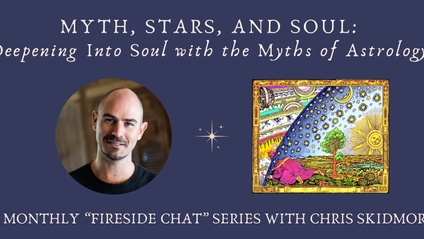 Product image for Myth, Stars, and Soul:  A Monthly Fireside Chat Series with Chris Skidmore