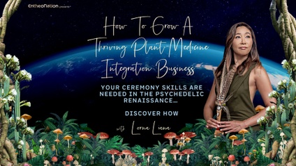 Product image for How To Grow A Thriving Plant Medicine Integration Business