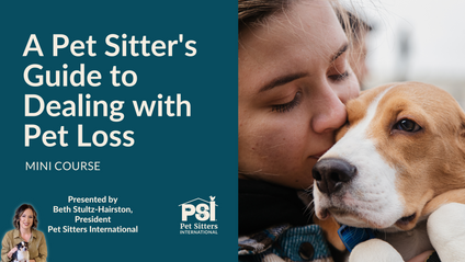 Product image for Mini Course: A Pet Sitter's Guide to Dealing with Pet Loss