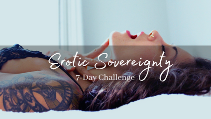 Product image for Erotic Sovereignty 7-Day Challenge