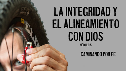 Product image for Caminando Por Fe - Módulo 5 - La Integridad y el Alineamiento con Dios