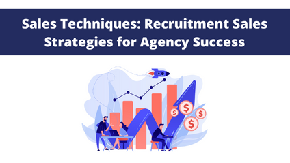 Product image for Sales Techniques: Recruitment Sales Strategies for Agency Success