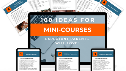 Product image for FREE PDF GUIDE - 100 Ideas For Mini-Courses (Expectant Parents Will Love) 