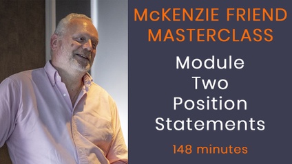 Product image for Module Two - Position Statements MASTERCLASS (part of McKenzie Friend Training)