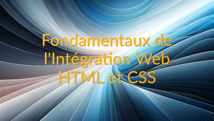 Product image for Fondamentaux de l'Intégration Web : HTML, CSS et JavaScript (Offre de lancement)