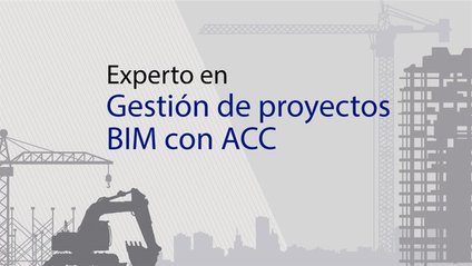 Product image for Experto Gestión de proyectos BIM con Autodesk Construction Cloud