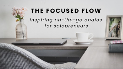 Product image for The Focused Flow: Short Audio Reflections for Entrepreneurial Success & Well-being