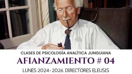 Product image for AFIANZAMIENTO EN PSICOLOGÍA ANALÍTICA. Grupo 4 (LUNES 2024-2026). DIRECTORES ELEUSIS: FANNY POBLETE, DAVID GALEANO, ROBERTO VECCO Y MILKER OLAYA - EN CURSO 