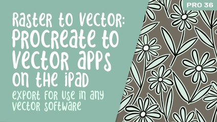 Product image for Procreate 036 - Workflow from Procreate to Illustrator to Affinity Designer