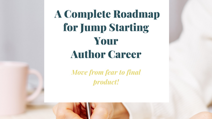 Product image for The Complete Roadmap For Jump Starting Your Author Career