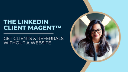 Product image for The LinkedIn Client Magnet: Get Clients & Referrals Without a Website