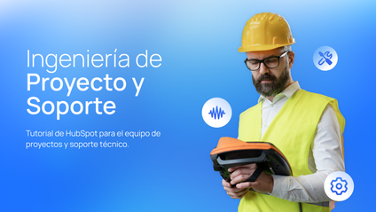 Product image for Tutorial de HubSpot para el equipo de proyectos y soporte técnico