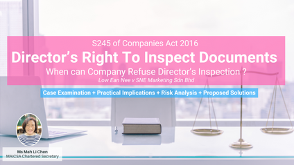 Product image for (English) S245 CA2016 Inspect Documents Company Refuse Director’s Inspection ? (Case Analysis: Low Ean Nee v SNE Marketing Sdn Bhd) by Mah Li Chen (MAICSA Chartered Secretary)