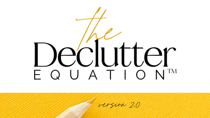 Product image for The Declutter Equation™