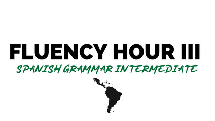 Product image for Fluency Hour III: Spanish Grammar Intermediate 