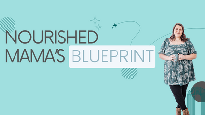 Product image for Nourished Mama's Blueprint