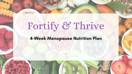 Product image for Fortify and Thrive: 4-Week Menopause Nutrition Plan