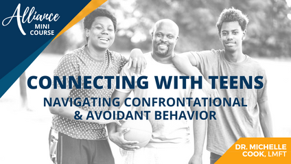 Product image for Connecting with Teens: Navigating Confrontational & Avoidant Behavior