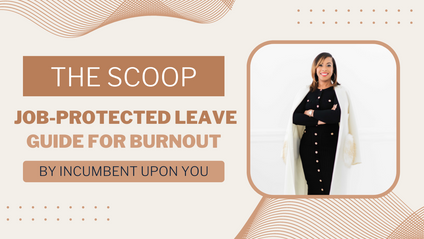 Product image for "THE SCOOP" ON JOB-PROTECTED LEAVE FOR WORKPLACE BURNOUT