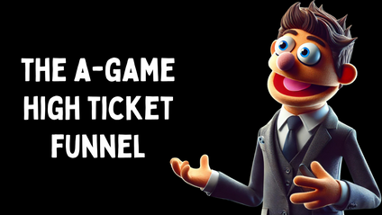 Product image for The A-Game High Ticket Funnel