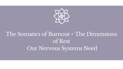 Product image for The Somatics of Burnout + The Dimensions of Rest Our Nervous Systems Needs