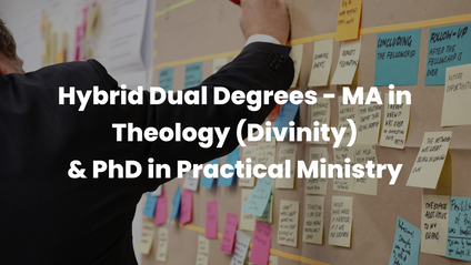 Product image for Hybrid Dual Degrees - MA in Theology (Divinity) & PhD in Practical Ministry