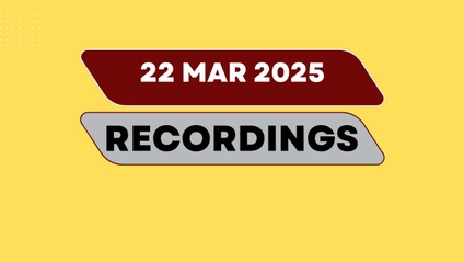 Product image for 22 March 2025 - Recordings 