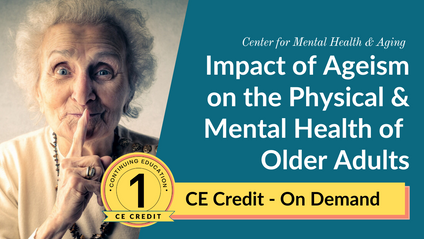 Product image for Impact of Ageism on the Physical & Mental Health of Older Adults [Pre-Recorded]