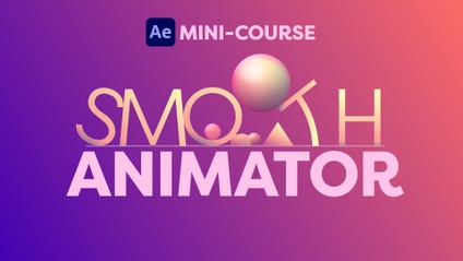 Product image for After Effects Mini-Course: Smooth Animator