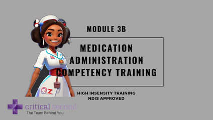 Product image for Critical Second Module 3B - Medication Administration Competency Assessment