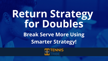 Product image for Return Strategy for Doubles (Ebook): Break Serve More Using Smarter Strategy!