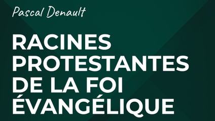Product image for Racines Protestantes de la foi évangélique