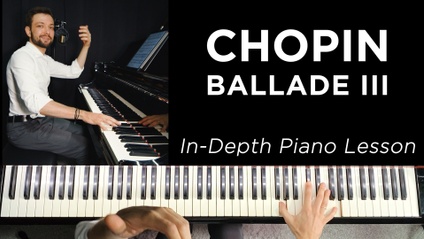Product image for F. Chopin - Ballade No. 3 op. 47 - An In-Depth Lesson on Technique & Interpretation