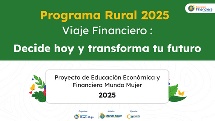 Product image for Programa Rural 2025 | Viaje Financiero : Decide hoy y transforma tu futuro | Fundación Mundo Mujer 
