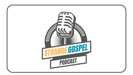 Product image for STRANGE GOSPEL PODCAST