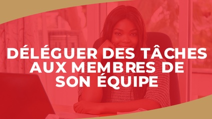 Product image for IGTC01RH - Déléguer des tâches aux membres de son équipe (FR)