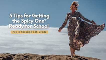 Product image for 5 Tips For Getting The Spicy One Ready for School