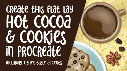 Product image for PRO 060 - Create This Flat Lay Hot Cocoa and Cookies in Procreate