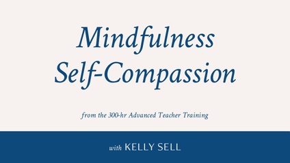 Product image for Mindfulness Self-Compassion with Kelly Sell 2025-26 Cohort