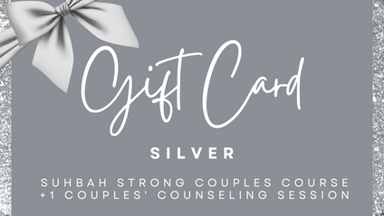 Product image for SILVER GIFT CARD: Suhbah Strong Couples + ONE Couples' Counseling Session