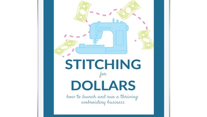 Product image for Stitching for Dollars: Launch and Run a Thriving Embroidery Business
