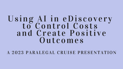 Product image for Using AI in eDiscovery to Control Costs and Create Positive Outcomes