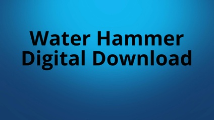 Product image for Water Hammer Digital Download