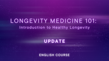 Product image for Longevity Medicine 101: Introduction to Healthy Longevity UPDATE