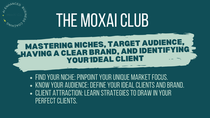 Product image for The MoxAi Co: Mastering Niches, Target Audience, Having a Clear Brand and Identifying your Ideal Client