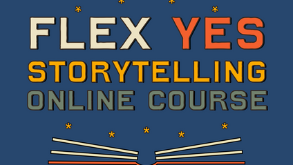 Product image for FLEX & YES Storytelling Online Course