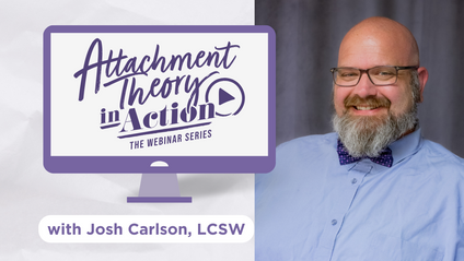 Product image for Attachment Theory in Action: The Webinar Series- What is Attachment Theory in Action