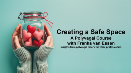 Product image for Creating a Safe Space: insights from polyvagal theory for vocal professionals with Franka van Essen